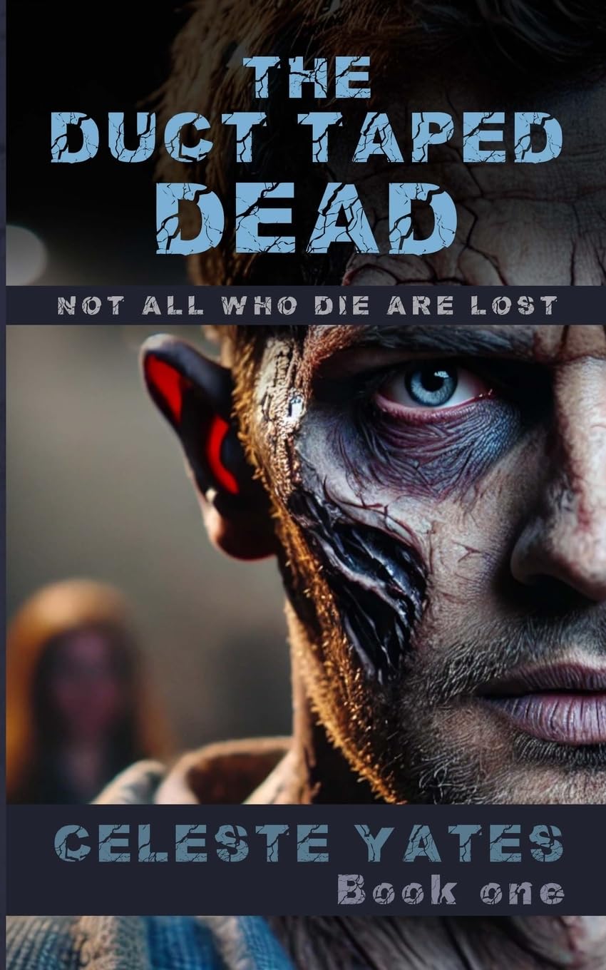 The Duct Taped Dead: Not All Who Are Lost are Dead