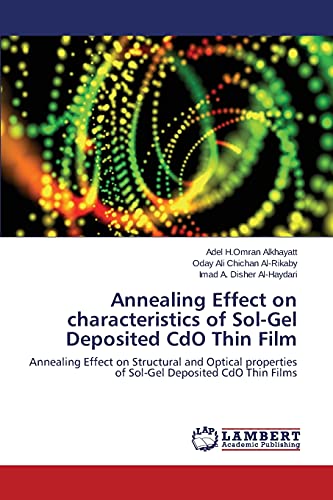 Annealing Effect on characteristics of Sol-Gel Deposited CdO Thin Film: Annealing Effect on Structural and Optical properties of Sol-Gel Deposited CdO Thin Films