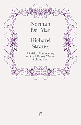 Richard Strauss: A Critical Commentary on His Life and Works (Volume II)