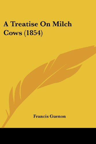 A Treatise On Milch Cows (1854)