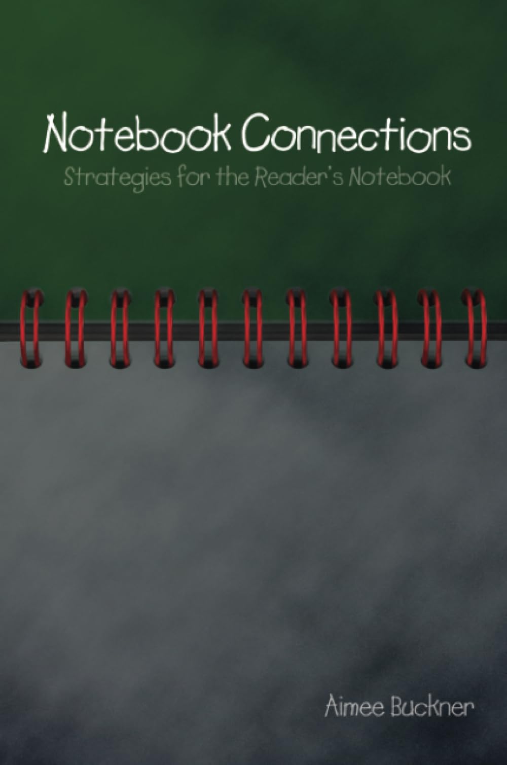 Notebook Connections: Strategies for the Reader's Notebook