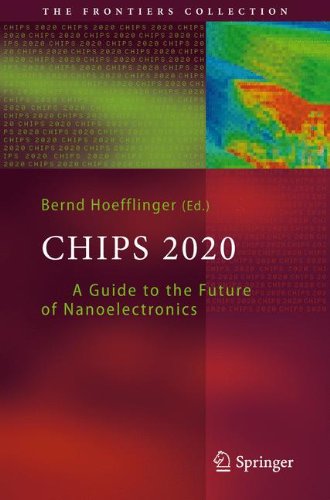 Chips 2020: A Guide to the Future of Nanoelectronics (The Frontiers Collection)