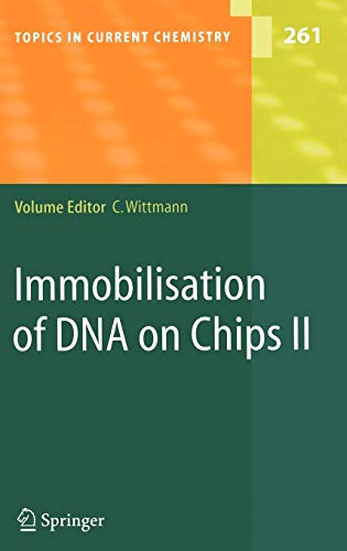 Immobilisation of DNA on Chips II (Topics in Current Chemistry, 261, Band 261)