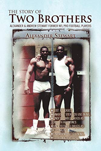 The Story of Two Brothers: Alexander & Andrew Stewart Former NFL Pro Football Players