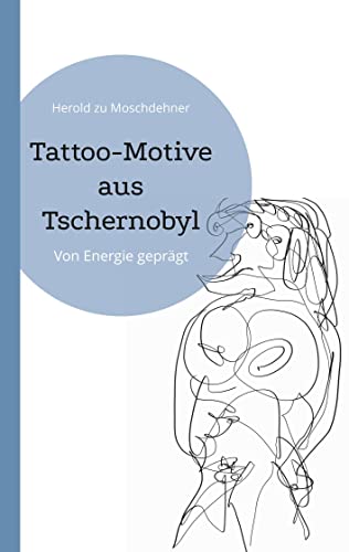 Tattoo-Motive aus Tschernobyl: Von Energie geprägt