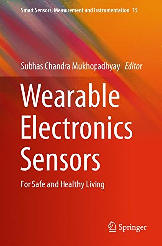 Wearable Electronics Sensors: For Safe and Healthy Living (Smart Sensors, Measurement and Instrumentation)