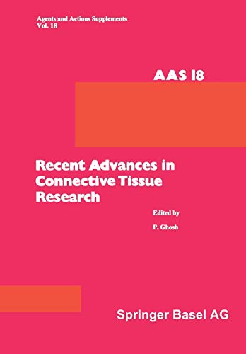 Recent Advances in Connective Tissue Research: 26th–29th May, 1985, at Salamander Bay, Port Stephens, N.S.W., Australia (Agents and Actions Supplements, 18, Band 18)