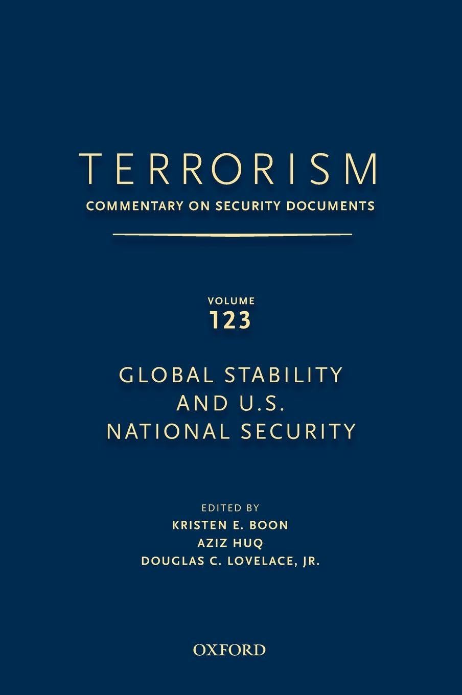 Terrorism: Commentary on Security Documents Volume 123: Global Stability and U.S. National Security (Terrorism Documents of International and Local Control, Band 123)