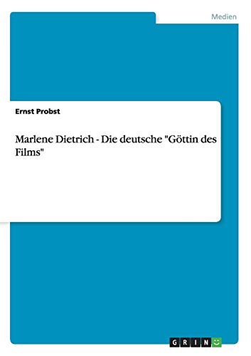 Marlene Dietrich - Die deutsche Göttin des Films
