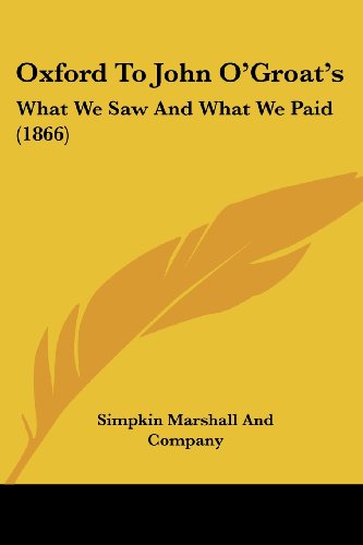 Oxford To John O'Groat's: What We Saw And What We Paid (1866)
