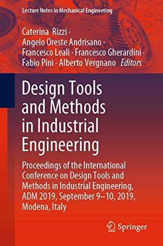 Design Tools and Methods in Industrial Engineering: Proceedings of the International Conference on Design Tools and Methods in Industrial Engineering, ... (Lecture Notes in Mechanical Engineering)