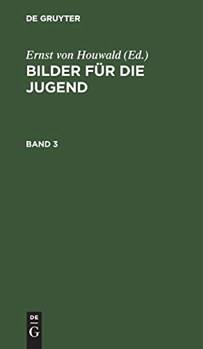 Bilder für die Jugend. Band 3: Aus Bilder Für Die Jugend