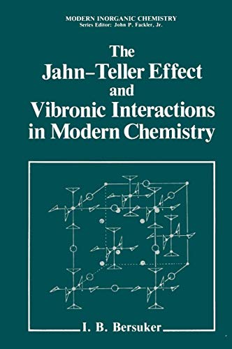 The Jahn-Teller Effect and Vibronic Interactions in Modern Chemistry (Mechanics: Genesis And Method)