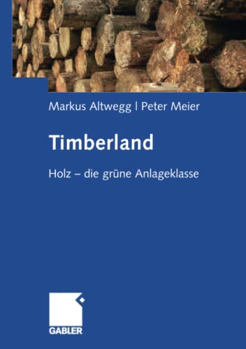 Timberland: Holz - die grüne Anlageklasse