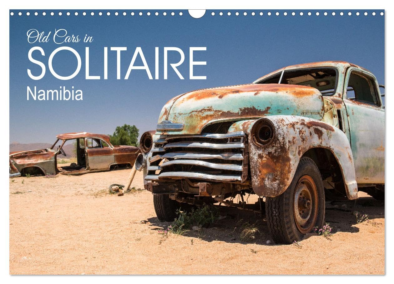 Old cars in Solitaire Namibia (Wall Calendar 2026 DIN A3 landscape), CALVENDO 12 Month Wall Calendar: Old cars in the settlement of Solitaire