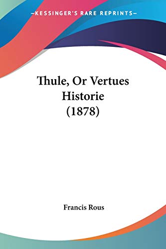 Thule, Or Vertues Historie (1878)