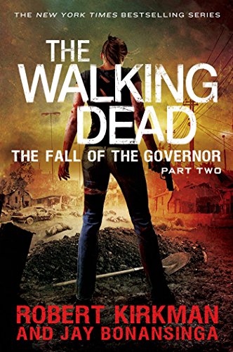 The Fall of the Governor, Part Two (Walking Dead: The Governor)