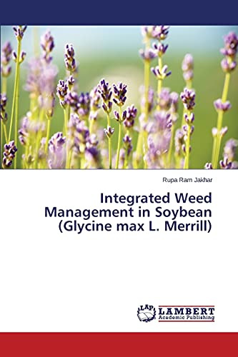 Integrated Weed Management in Soybean (Glycine max L. Merrill)