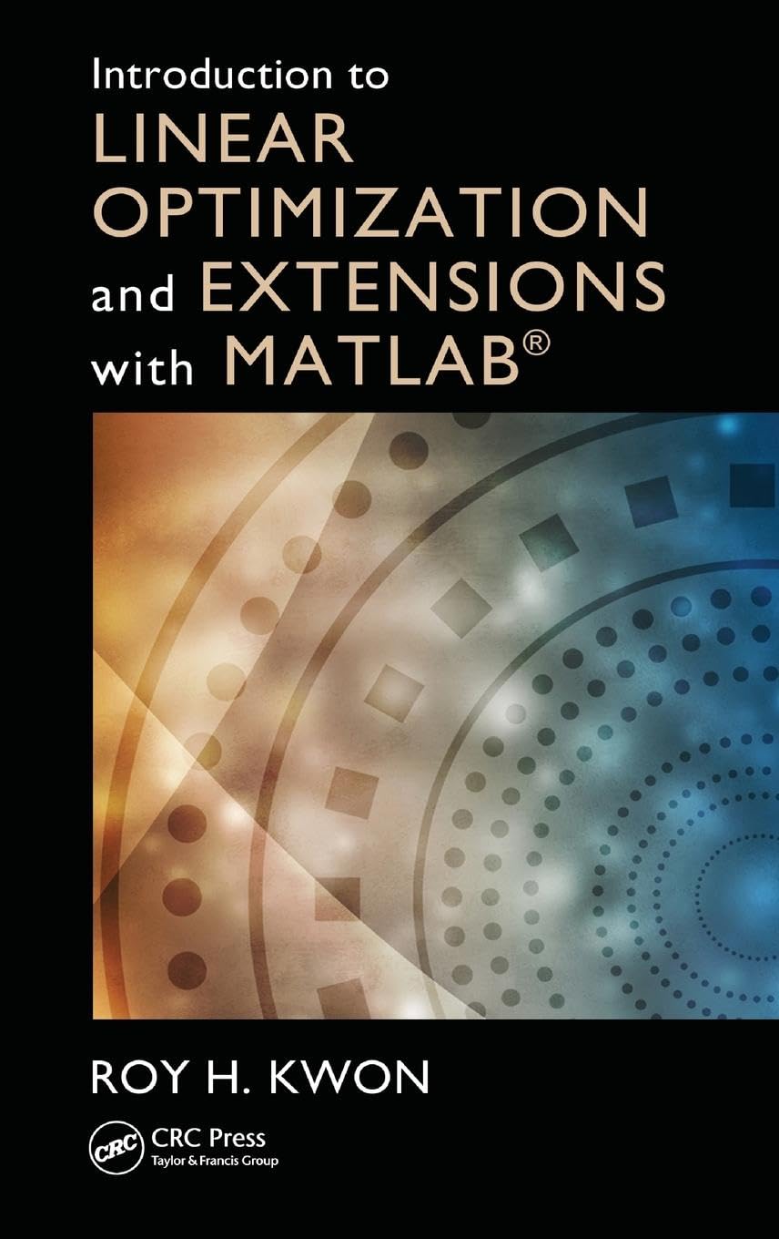 Introduction to Linear Optimization and Extensions with MATLAB (Operations Research)