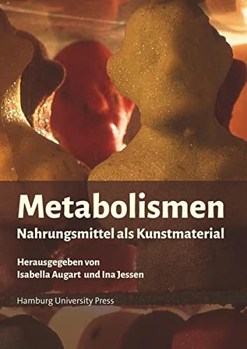 Metabolismen: Nahrungsmittel als Kunstmaterial