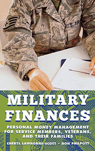 Military Finances: Personal Money Management for Service Members, Veterans, and Their Families (Military Life)
