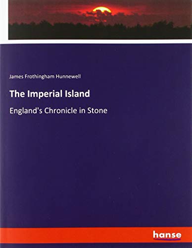 The Imperial Island: England's Chronicle in Stone