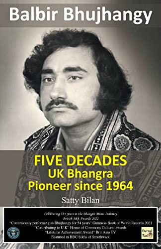 UK Bhangra Pioneer since 1964: Balbir Bhujhangy