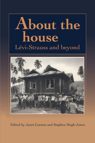 About the House: Lévi-Strauss and Beyond: Levi-Strauss and Beyond