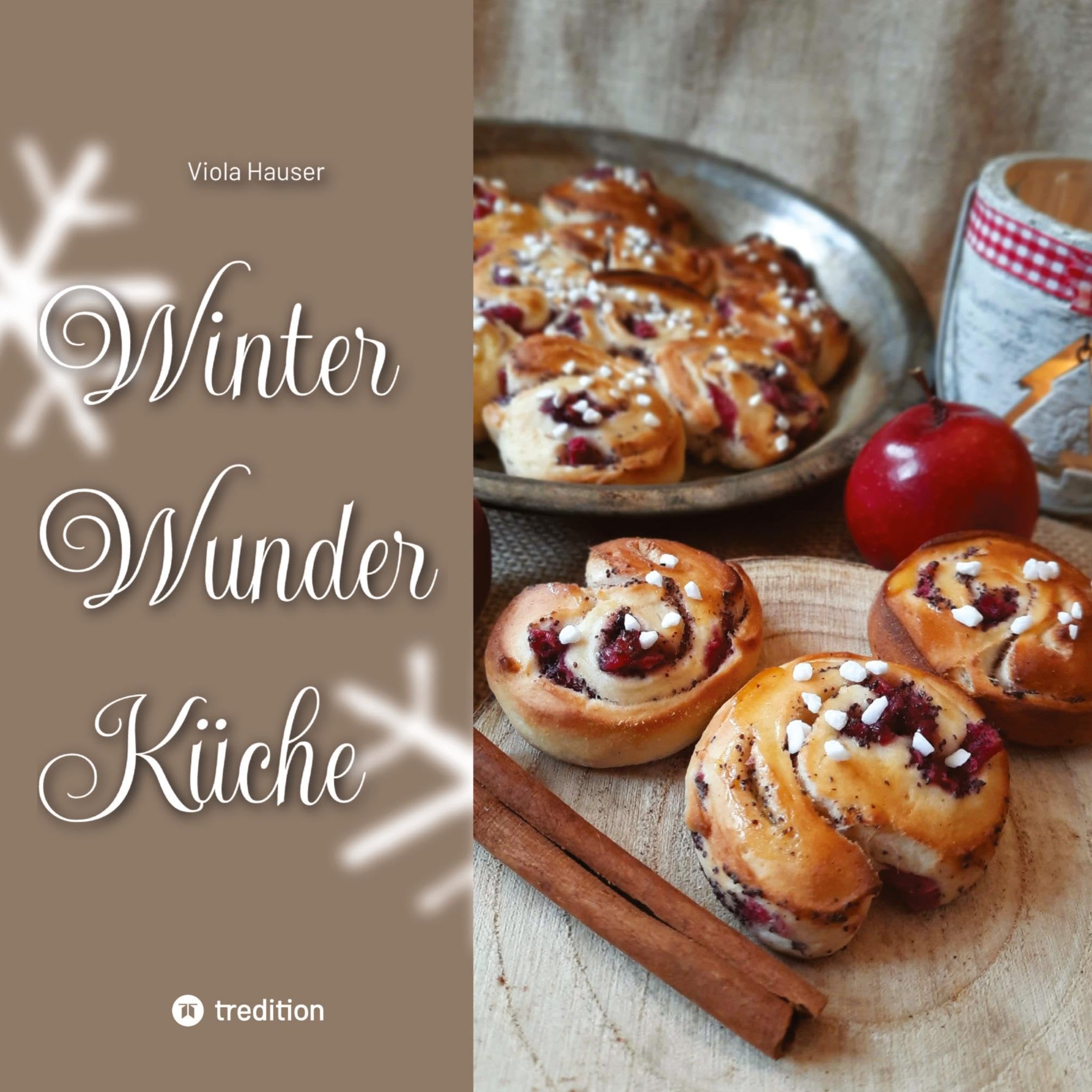Winter Wunder Küche: Küstencookie's Lieblingsrezepte (Nich' lang schnacken - einfach backen!: Küstencookies Lieblingsrezepte)
