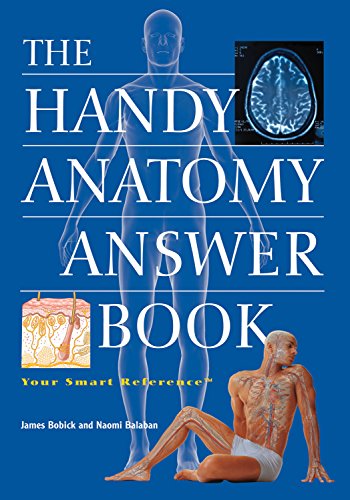 The Handy Anatomy Answer Book: Includes Physiology (The Handy Answer Book Series)