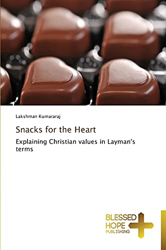 Snacks for the Heart: Explaining Christian values in Layman's terms