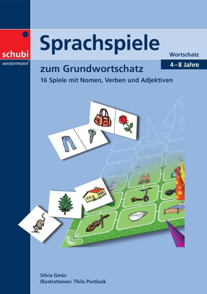 Sprachspiele zum Grundwortschatz: 16 Spiele mit Nomen, Verben und Adjektiven: 16 Spiele mit Nomen,Verben und Adjektiven. 6 - 9 Jahre