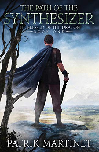 The Path of the Synthesizer (The Blessed of the Dragon, Band 1)