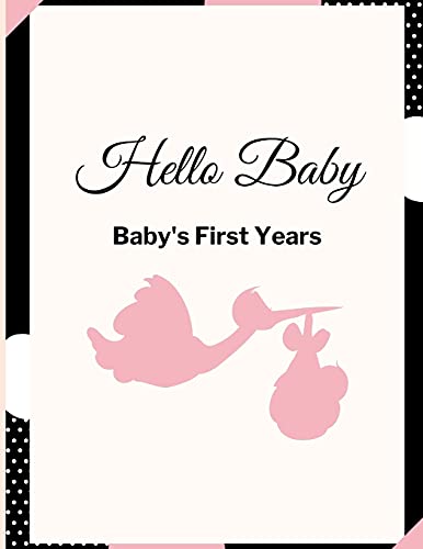 Hello Baby: Baby’s First Years: Baby’s Milestones