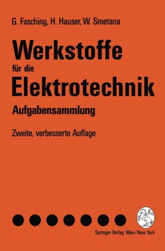 Werkstoffe für die Elektrotechnik: Aufgabensammlung (German Edition), Zweite, Verbesserte Auflage