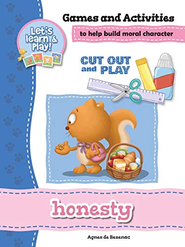 Honesty - Games and Activities: Games and Activities to Help Build Moral Character