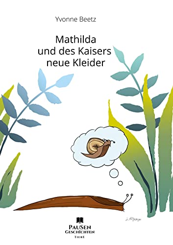 Mathilda und des Kaisers neue Kleider (PausenGeschichten)