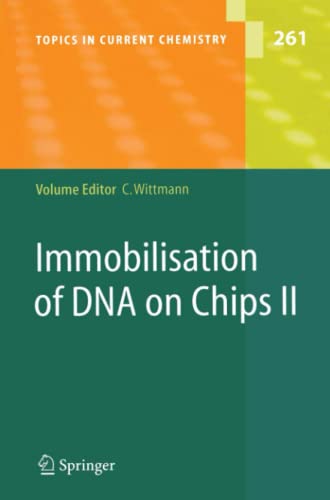 Immobilisation of DNA on Chips II (Topics in Current Chemistry, Band 261)