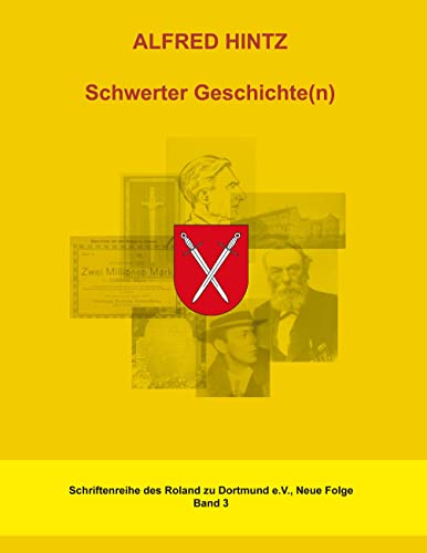 Schwerter Geschichte(n) (Schriftenreihe des Roland zu Dortmund e.V., Neue Folge)