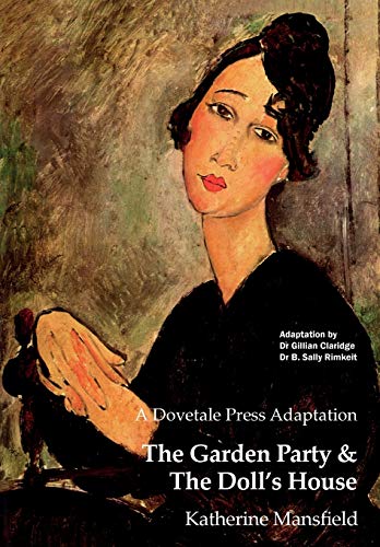A Dovetale Press Adaptation of The Garden Party & The Doll's House by Katherine Mansfield (Dovetale Press Books, Band 2)