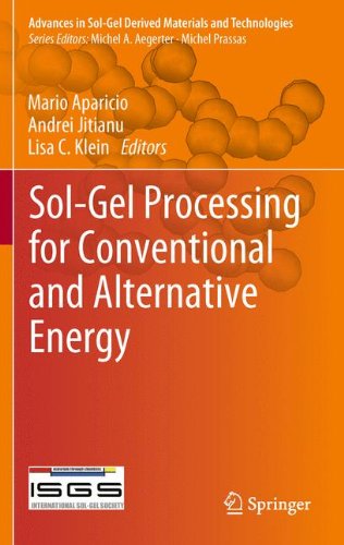 Sol-Gel Processing for Conventional and Alternative Energy (Advances in Sol-Gel Derived Materials and Technologies)