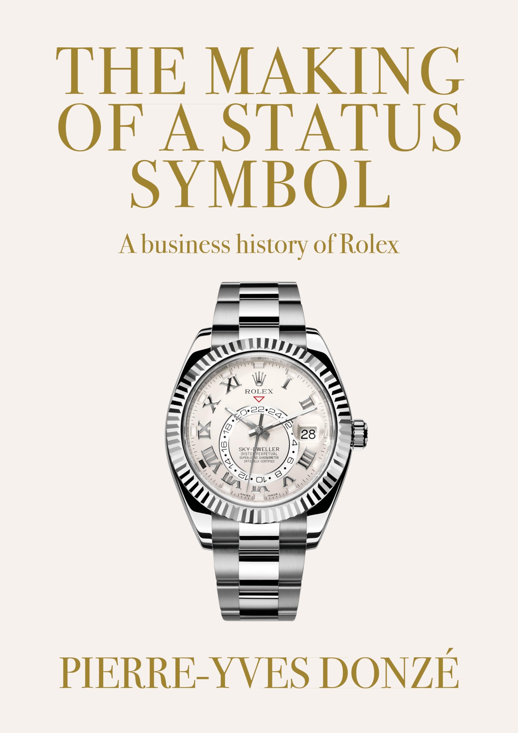 The making of a status symbol: A business history of Rolex