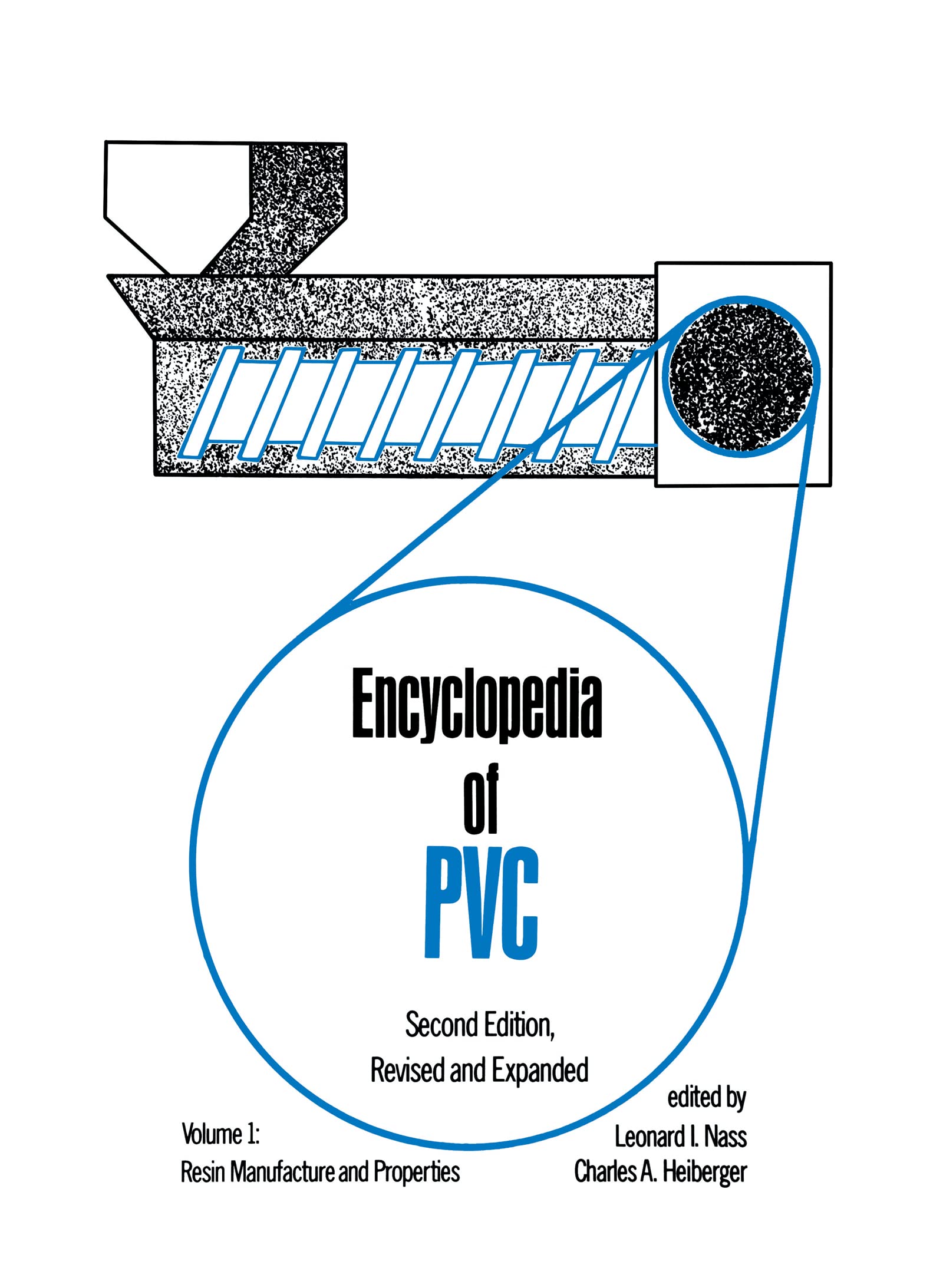 Encyclopedia of PVC, Second Edition: Resin Manufacture and Properties - Volume 1 of 4 (Print) (PVC Encyclopedia)