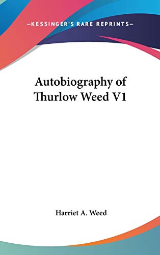 Autobiography Of Thurlow Weed V1