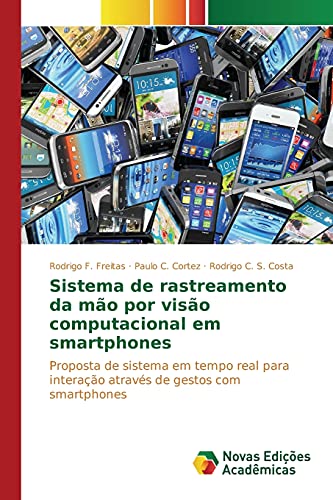 Sistema de rastreamento da mão por visão computacional em smartphones: Proposta de sistema em tempo real para interação através de gestos com smartphones