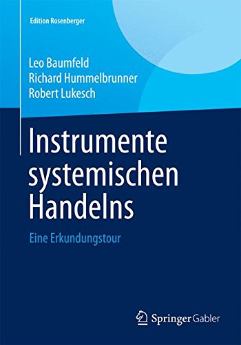 Instrumente systemischen Handelns: Eine Erkundungstour (Edition Rosenberger)