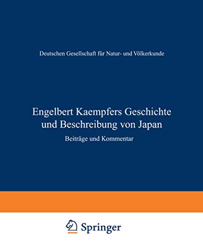 Engelbert Kaempfers Geschichte und Beschreibung von Japan: Beiträge und Kommentar