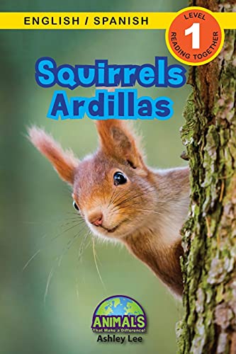 Squirrels / Ardillas: Bilingual (English / Spanish) (Inglés / Español) Animals That Make a Difference! (Engaging Readers, Level 1) (Animals That Make ... / Spanish) (Inglés / Español), Band 7)