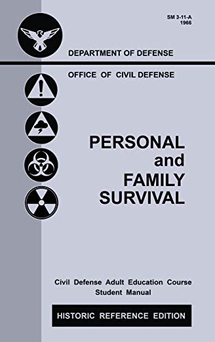 Personal and Family Survival (Historic Reference Edition): The Historic Cold-War-Era Manual For Preparing For Emergency Shelter Survival And Civil ... Historic Personal Preparedness Libra, Band 1)
