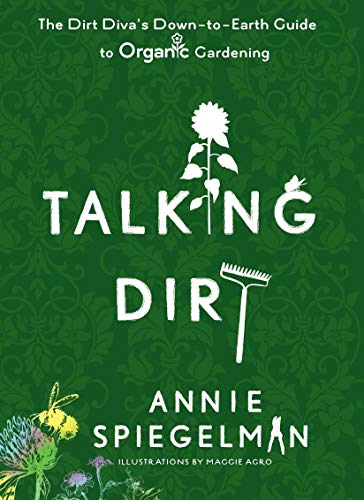 Talking Dirt: The Dirt Diva's Down-to-Earth Guide to Organic Gardening